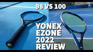 Yonex Ezone 2022 Review  98 vs 100 [upl. by Ainomar]