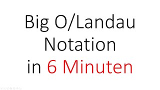 Big O NotationLandauNotation in 6 Minuten  Zeitkomplexität und Platzkomplexität von Algorithmen [upl. by Dranyl]