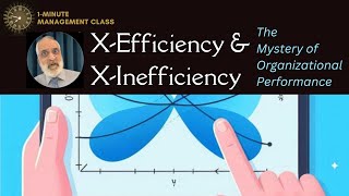 XEfficiency amp XInefficiency 1Minute Management Class [upl. by Liauqram]