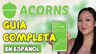 Guia completa en ESPAÑOL paso a paso Acorns el app para invertir automáticamente [upl. by Noicnecsa]