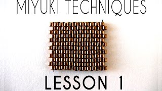 Beading Ideas  Miyuki Techniques  Lesson 1 [upl. by Leonore]