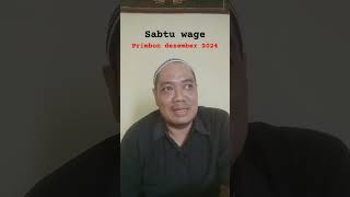 Sabtu Wage primbon Desember 2024 wetonsabtuwage [upl. by Iolenta285]