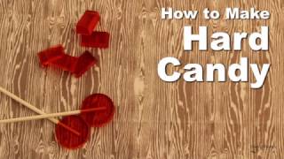 How to Make Hard Candy [upl. by Nafets]