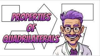 Geometry  Properties of Quadrilaterals [upl. by Hurst83]