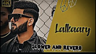 Lalkaary slowed and reverb Hassan GoldyNew Punjabi Song 2Ble A Squad [upl. by Eoz800]