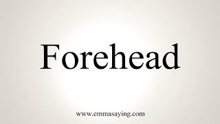 How To Pronounce Forehead [upl. by Eintruoc731]