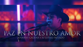 Jovanny Cadena  Paz En Nuestro Amor En Vivo [upl. by Ahseryt]