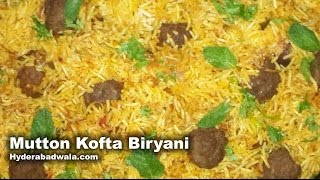 Kofta Biryani Recipe Video – How to Make Mutton Kofta Biryani – Easy amp Quick cooking [upl. by Nossah]