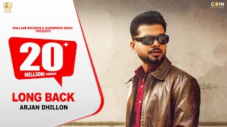 Arjan Dhillon  Long Back Official Video  New Punjabi Song 2023  Latest Punjabi Songs 2023 [upl. by Niki]