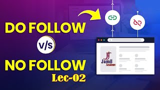 Dofollow Backlink VS Nofollow Link  Do follow and NoFollow Backlinks in Guest Posting  SEO  LEC2 [upl. by Urien]