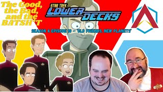 Star Trek Lower Decks S04E10 Old Friends New Planets Good Bad and BATSHT Podcast [upl. by Aiksa]