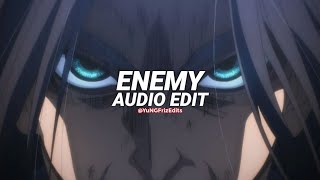 enemy  imagine dragons x jid edit audio [upl. by Paget]