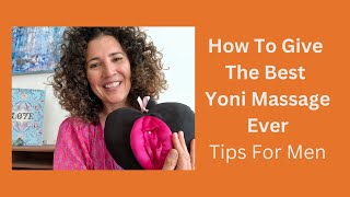 How To Give The Best Yoni Massage [upl. by Alaaj]