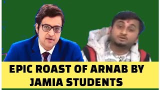 EPIC ROAST OF ARNAB GOSWAMI BY A JAMIA STUDENT  Arnab Roasted [upl. by Enaols]