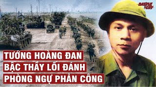 TƯỚNG HOÀNG ĐAN  CHIẾN TƯỚNG CAN TRƯỜNG BẬC NHẤT CỦA QĐ VIỆT NAM  NHÂN VẬT LỊCH SỬ 12 [upl. by Hayashi]