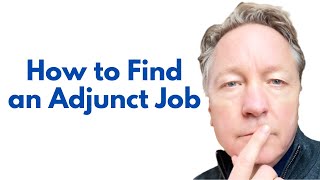 How to Find an Adjunct Job Today [upl. by Spalla]