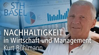 quotNachhaltigkeitquot christlich in Wirtschaft und Management – Kurt Bühlmann [upl. by Narok]