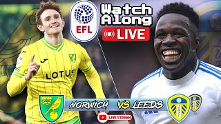 Leeds United vs Norwich City  Live Watch Along [upl. by Gnahc289]