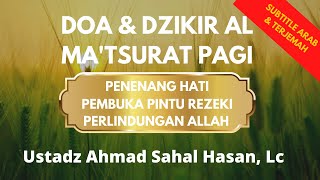 DOA amp DZIKIR AL MATSURAT PAGI Hasan Al Banna  Ustadz Ahmad Sahal Hasan [upl. by Madalena]