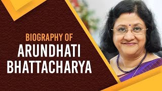 Biography of Arundhati Bhattacharya First woman to be the Chairman of State Bank of India SBI [upl. by Hanah]