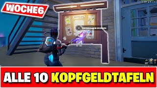 Woche 6 Epische Aufgabe  Alle 10 Kopfgeld Tafeln Orte Fortnite Kapitel 2 Season 6 [upl. by Aicrop]