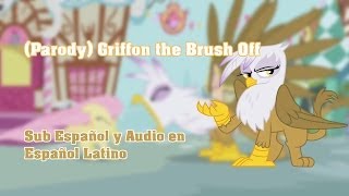 Parody Griffon the Brush Off sub y audio [upl. by Larentia803]