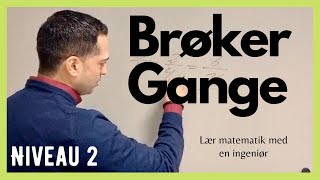 BRØKER GANGE Niveau 2  hvordan ganger man to brøker [upl. by Ecnerual]