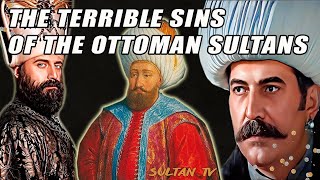 The terrible sins of the Ottoman sultans  Ottoman empire history [upl. by Adiraf]