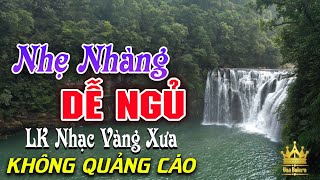 Bolero Chọn Lọc Cực Êm Tai  LK Nhạc Vàng Xưa Trữ Tình KHÔNG QUẢNG CÁO Ru Ngủ Đêm Khuya Cả Xóm Phê [upl. by Iy70]