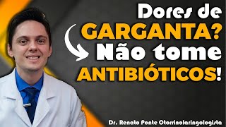 Você costuma tomar antibióticos para Dor de Garganta  DrRenato Ponte Otorrino [upl. by Ahsikad827]