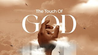 The Touch of God  Pastor Phillips Aladesua [upl. by Etana]