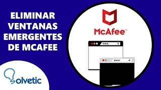 ELIMINAR VENTANAS EMERGENTES de MCAFEE ⚠️✅✅ [upl. by Dewitt583]