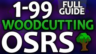 OSRS Ultimate 199 Woodcutting Guide FastProfitable Methods [upl. by Yuma]