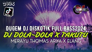 DUGEM DJ DISKOTIK FULL BASS 2024  MERAYU X DOLA DOLA X TAKUTUKUTU  REMIX FUNKOT TERBARU [upl. by Mcquade]