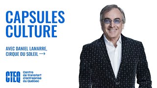 Capsule culture avec Daniel Lamarre  1  Le montage financier des entreprises culturelles [upl. by Pier]