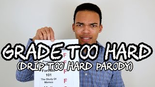 Grade Too Hard Drip Too Hard Parody ft Substitute Teacher [upl. by Tenn920]