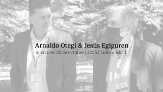 Arnaldo Otegi amp Jesús Egiguren [upl. by Churchill]