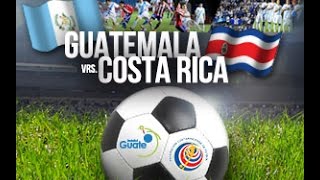 Guatemala 1 VRS 2 Costa Rica FINAL COPA CENTROAMERICANA 2014  TU GATITO CHAPIN RESUME EL PARTIDO [upl. by Derina336]