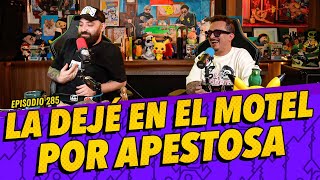 Episodio 285  La dejé en el motel por apestosa [upl. by Thompson]