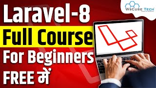 Laravel 8 Full Course for Beginners  Learn Laravel PHP Framework in 7 Hours [upl. by Hardan]