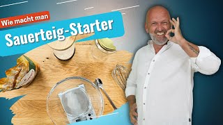 So erstellst du deinen eigenen SauerteigStarter einfach erfolgreich [upl. by Anaujait]