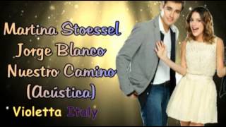 Leon e Violetta quotNuestro Caminoquot Acustica Completa [upl. by Ardeed]