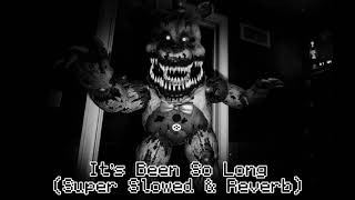 Its Been So Long Super Slowed amp Reverb FNAF x OPIUM [upl. by Vala736]