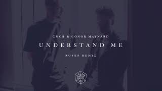 CMC amp Conor Maynard  Understand Me Roses Remix [upl. by Kathlene944]