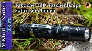 Sofirn 960 lumen  Taktiche LED Taschenlampe  Review  Test [upl. by Ynnot]