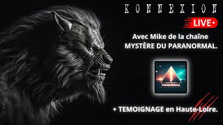 KONNEXION LIVE avec Mike mysteresduparanormal [upl. by Nniroc233]