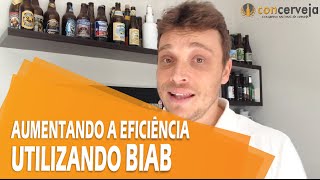 Como aumentar a eficiência utilizando BIAB  Concerveja 167365 [upl. by Matland]