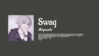 【CC字幕】Swag  Miyauchi 中英日歌詞【CNENJP Lyrics】Lyrics CC [upl. by Enilrahc]