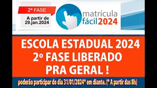 COMO FAZER A 2º FASE MATRÍCULA FÁCIL 2024  APARTIR DE HOJE 31012024  MATRÍCULA ABERTA PRA GERAL [upl. by Betti]