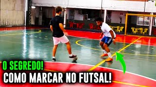 Como jogar Futsal Aprenda como Marcar no Futsal  8 [upl. by Watanabe]